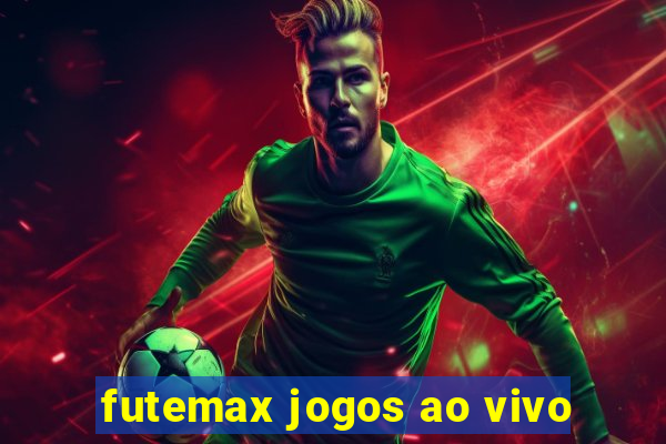 futemax jogos ao vivo